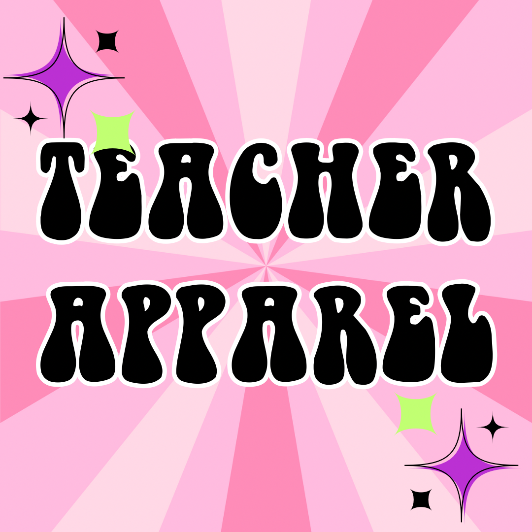 School & Teacher Apparel