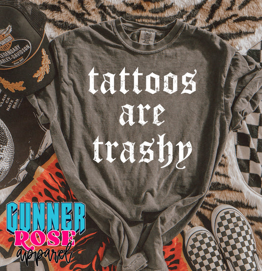 Tattoos Are Trashy