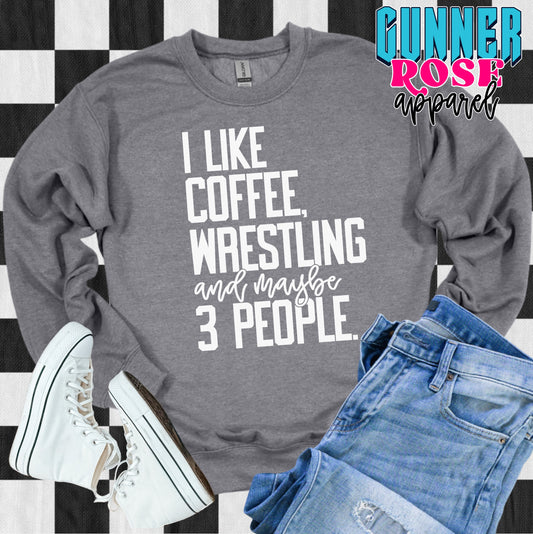 I Coffee, Wrestling & Maybe 3 People