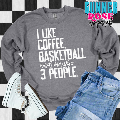 I Coffee, Basketball & Maybe 3 People